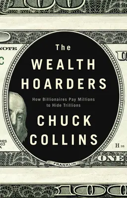 The Wealth Hoarders: Jak miliardáři platí miliony, aby skryli biliony. - The Wealth Hoarders: How Billionaires Pay Millions to Hide Trillions