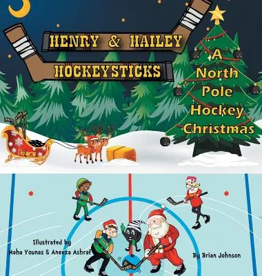 Henry a Hailey Hockeystick: Hokejové Vánoce na severním pólu - Henry and Hailey Hockeysticks: A North Pole Hockey Christmas