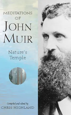Meditace Johna Muira: Přírodní chrám - Meditations of John Muir: Nature's Temple