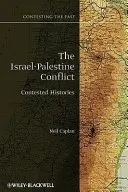 Izraelsko-palestinský konflikt: Sporné dějiny - The Israel-Palestine Conflict: Contested Histories