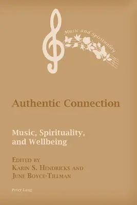 Autentické spojení; hudba, spiritualita a pohoda - Authentic Connection; Music, Spirituality, and Wellbeing