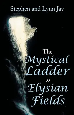 Mystický žebřík do Elysejských polí - The Mystical Ladder to Elysian Fields