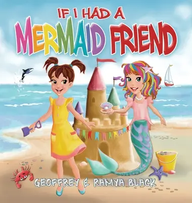 Kdybych měl kamarádku mořskou pannu - If I Had a Mermaid Friend