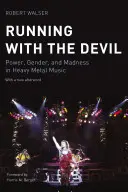 Běh s ďáblem: Válka s ďáblem: moc, gender a šílenství v heavymetalové hudbě - Running with the Devil: Power, Gender, and Madness in Heavy Metal Music