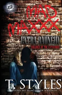 Šílený Maxxx: (The Cartel Publications Presents) - Mad Maxxx: Children of the Catacombs Extra Raunchy (The Cartel Publications Presents)