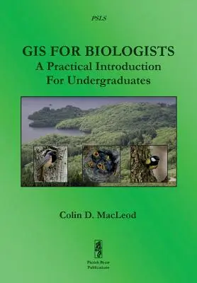 GIS pro biology: Praktický úvod pro vysokoškoláky - GIS For Biologists: A Practical Introduction For Undergraduates