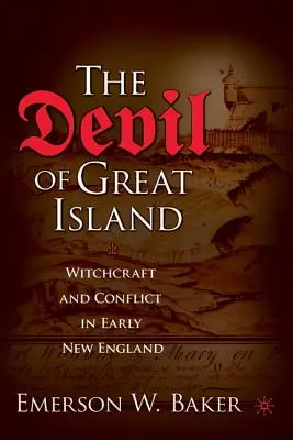 Ďábel z Velkého ostrova: Čarodějnictví a konflikty v rané Nové Anglii. - The Devil of Great Island: Witchcraft and Conflict in Early New England