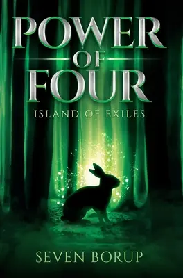 Moc čtyř, kniha 1: Ostrov vyhnanců - Power of Four, Book 1: Island of Exiles