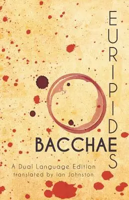 Euripidovy Bakchy: Vydání ve dvou jazycích - Euripides' Bacchae: A Dual Language Edition