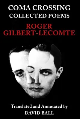 Coma Crossing: Sebrané básně - Coma Crossing: Collected Poems