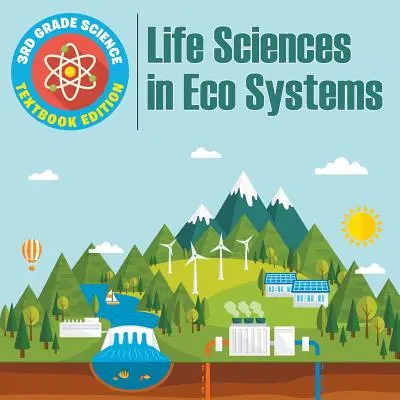 Přírodní vědy pro 3. třídu: Life Sciences in Eco Systems - učebnicové vydání - 3rd Grade Science: Life Sciences in Eco Systems - Textbook Edition