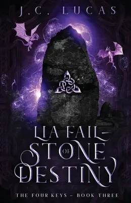 Lia Fail - Kámen osudu: Young Adult Epic Fae Fantasy - Lia Fail - Stone of Destiny: A Young Adult Epic Fae Fantasy