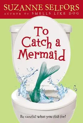 Chytit mořskou pannu - To Catch a Mermaid