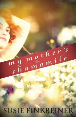 Heřmánek mé matky - My Mother's Chamomile