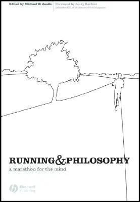 Běh a filozofie: Maraton pro mysl - Running and Philosophy: A Marathon for the Mind