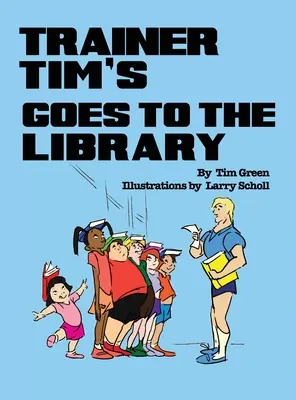 Trenér Tim jde do knihovny - Trainer Tim Goes to the Library
