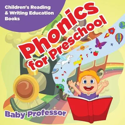 Fonetika pro předškoláky: Dětské knihy pro výuku čtení a psaní - Phonics for Preschool: Children's Reading & Writing Education Books