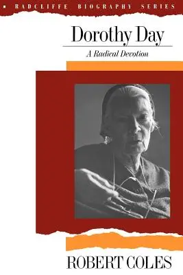 Dorothy Dayová: Radikální oddanost - Dorothy Day: A Radical Devotion