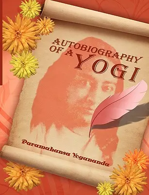 Autobiografie jogína - Autobiography of a Yogi