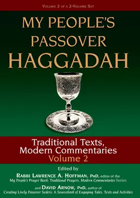 Moje lidová pesachová hagada 2. díl: tradiční texty, moderní komentáře - My People's Passover Haggadah Vol 2: Traditional Texts, Modern Commentaries