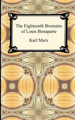 Osmnáctý brumaire Ludvíka Bonaparta - The Eighteenth Brumaire of Louis Bonaparte