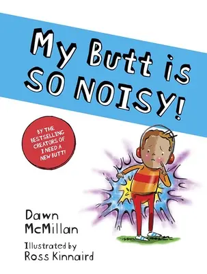 Můj zadek je tak hlučný! - My Butt Is So Noisy!