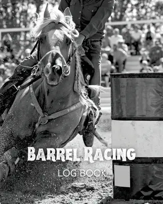 Deník pro závody na sudech - Barrel Racing Log Book