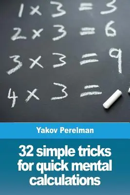 32 jednoduchých triků pro rychlé mentální výpočty - 32 simple tricks for quick mental calculations