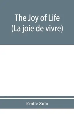 Radost ze života (La joie de vivre) - The joy of life (La joie de vivre)