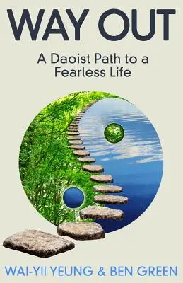 Cesta ven: Taoistická cesta k životu beze strachu - Way Out: A Taoist Path To a Fearless Life