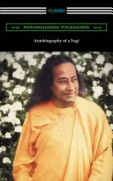Autobiografie jogína - Autobiography of a Yogi