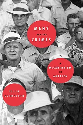 Mnoho je zločinů: McCarthyismus v Americe - Many Are the Crimes: McCarthyism in America