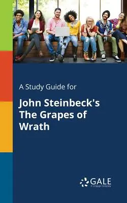 Studijní příručka k románu Johna Steinbecka Hrozny hněvu - A Study Guide for John Steinbeck's The Grapes of Wrath
