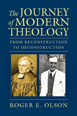 Cesta moderní teologie: Od rekonstrukce k dekonstrukci - The Journey of Modern Theology: From Reconstruction to Deconstruction