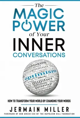 Magická síla vašich vnitřních rozhovorů: Jak proměnit svůj svět změnou svých slov. - The Magic Power of Your Inner Conversations: How To Transform Your World by Changing Your Words