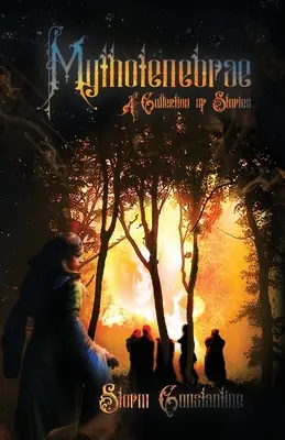 Mythotenebrae: sbírka příběhů - Mythotenebrae: a Collection of Stories