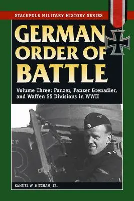 Německý bojový řád, svazek 3: Tankové, granátnické a Waffen SS divize za druhé světové války - German Order of Battle, Volume 3: Panzer, Panzer Grenadier, and Waffen SS Divisions in WWII