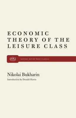 Ekonomická teorie třídy volného času - The Economic Theory of the Leisure Class