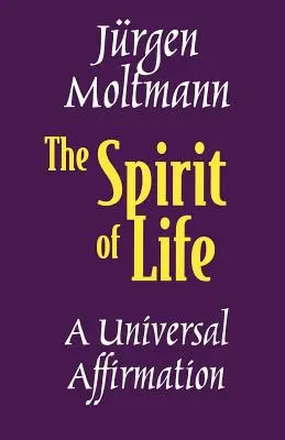 Duch života: Univerzální potvrzení - The Spirit of Life: A Universal Affirmation