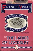 Dámy z Locksley: Záhada inspektora Knollise - The Ladies of Locksley: An Inspector Knollis Mystery