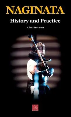 Naginata. Historie a praxe - Naginata. History and Practice