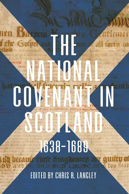 Národní smlouva ve Skotsku, 1638-1689 - The National Covenant in Scotland, 1638-1689