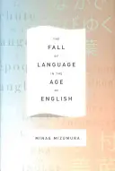 Pád jazyka ve věku angličtiny - The Fall of Language in the Age of English