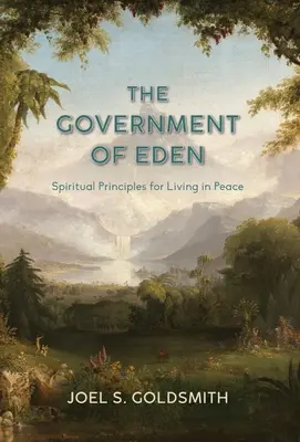 Vláda ráje: Duchovní principy pro život v míru - The Government of Eden: Spiritual Principles for Living in Peace