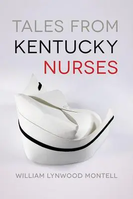 Příběhy kentuckých zdravotních sester - Tales from Kentucky Nurses