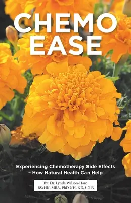Chemo Ease: Zkušenosti s vedlejšími účinky chemoterapie - jak může pomoci přírodní zdraví - Chemo Ease: Experiencing Chemotherapy Side Effects - How Natural Health Can Help