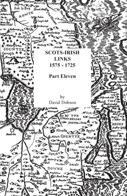 Skotsko-irské vazby, 1575-1725: část jedenáctá - Scots-Irish Links, 1575-1725: Part Eleven