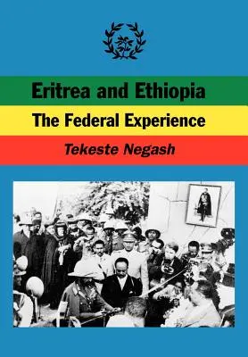 Eritrea a Etiopie. federální zkušenosti - Eritrea and Ethiopia. the Federal Experience