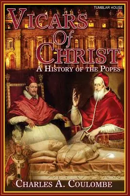 Kristovi vikáři: Dějiny papežů: Vikáři Kristovi: dějiny papežů - Vicars of Christ: A History of the Popes