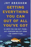 Získat vše, co můžete, ze všeho, co máte - Co dělat, když jsou těžké časy - Getting Everything You Can Out Of All You've Got - What to Do When Times are Tough